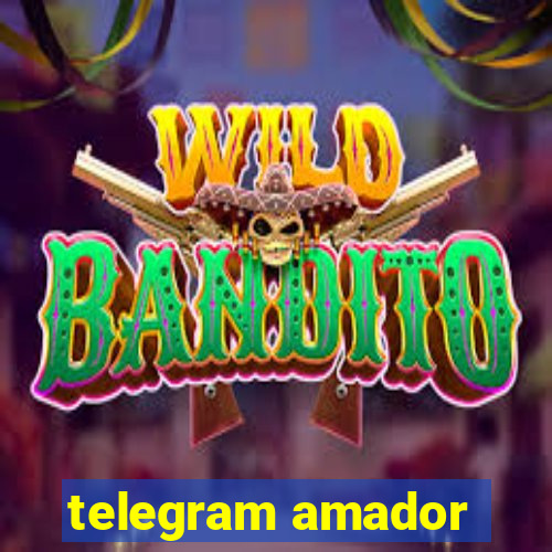 telegram amador